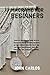 Macramé For Beginners: Complete step by step Guide with 24 unique and modern Macramè projects on Plant Hanger, macramé knots and patterns, Room dividers, Jewelries, Bracelets, Wall hangers and others