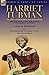 Harriet Tubman of the Underground Railroad-Abolitionist, Civil War Scout, Civil Rights Activist: With a Short Biography of Harriet Tubman by Mrs. George Schwab