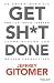Get Sh*t done: So überwinde...