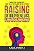 Raising Entrepreneurs: 9 Pr...