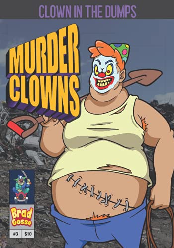Murder Clowns: Clown In The Dumps (Paperback)