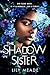 The Shadow Sister