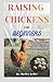 RAISING CHICKENS FOR BEGINN...