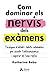 Com dominar els nervis dels...