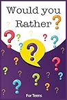 would you rather: Funny game book for teens