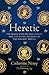 Heresy: Jesus Christ and the Other Sons of God