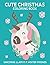Cute Christmas Coloring Boo...