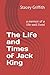 The Life and Times of Jack ...