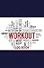 The One and Only Workout Lo...