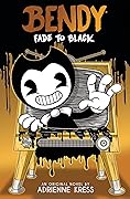 Fade to Black: An AFK Book (Bendy #3)