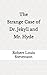 The Strange Case of Dr. Jekyll and Mr. Hyde