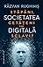 Societatea digitala. Stapan...