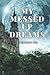 My Messed Up Dreams: A nigh...