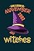 Girls Born in November 2002 are Witches by Amber Madison