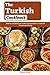 The Turkish Cookbook: Healt...