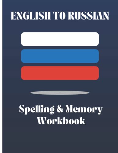 English to Russian: Russian Vocabulary Language Learning for Adults & Kids - Translate and Memorize Common Russian Words & Phrases & Conversational Russian (Paperback)