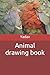 Animal drawing book