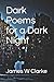 Dark Poems for a Dark Night