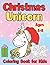 Christmas Unicorn Coloring ...