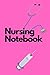 Nursing Notebook: Classy Nu...