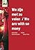 We zijn met zo velen / We are with so many: GEDICHTEN POEMS Hannie Rouweler Demer Press