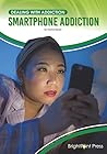 Smartphone Addiction (Dealing With Addiction)