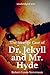 The Strange Case of Dr Jekyll and Mr Hyde: A novella by Robert Louis Stevenson