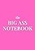 The BIG ASS notebook: All-P...