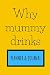 Why Mummy Drinks Planner & ...