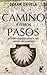 EL CAMINO Y OTROS PASOS by Cesar Gavela
