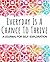 Everyday Is A Chance To Thrive A Journal for Self-Exploration by Carl Walters