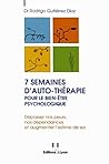 7 semaines d'auto-thérapie pour le bien-être psychologique 7 semaines d'auto-thérapie pour le bien-être psychologique
