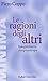 Le ragioni degli altri. Etnopsichiatria, etnopsicoterapie