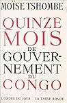 Quinze mois de gouvernement du Congo Quinze mois de gouvernement du Congo