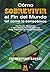CÓMO SOBREVIVIR AL FIN DEL MUNDO TAL COMO LO CONOCEMOS. Tácticas, técnicas y recursos tecnológicos para tiempos de incertidumbre (Spanish Edition)
