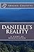 Danielle's Reality: A Story...