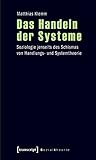 Das Handeln der Systeme