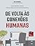 De Volta às conexões humana...