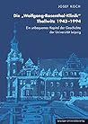 Die "Wolfgang-Rosenthal-Klinik" Thallwitz 1943 - 1994: Ein unbequemes Kapitel der Geschichte der Universität Leipzig