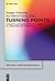 Turning Points: Concepts and Narratives of Change in Literature and Other Media (spectrum Literaturwissenschaft / spectrum Literature Book 33)