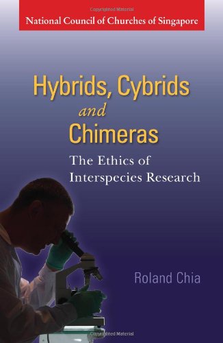 Hybrids, Cybrids and Chimeras -- The Ethics of Interspecies Research (Paperback)
