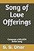 Song Of Love Offerings by S S Dhar