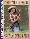 Self-care Journal: Fishing And She Lived Happily Ever After Invest few minutes daily to Mental, Physical and Emotional Health Planner, Tracker Notebook Record Book 110 Pages Undated Self-care Journal: Fishing And She Lived Happily Ever After Invest few minutes daily to Mental, Physical and Emotional Health Planner, Tracker Notebook Record Book 110 Pages Undated