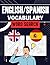 ENGLISH/SPANISH VOCABULARY ...