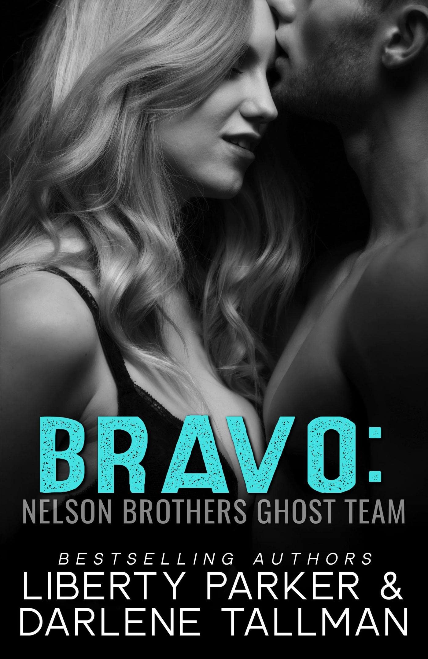 Bravo (Nelson Brothers Ghost Team Book 2)