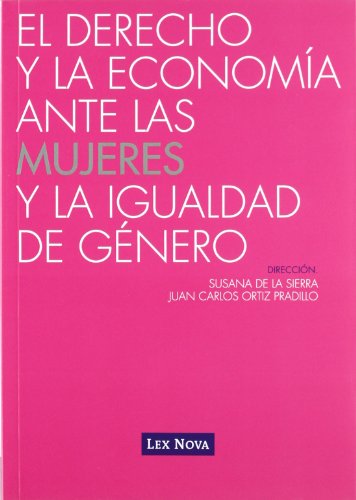 El Derecho y la Economía ante las mujeres y la igualdad de género (Paperback)