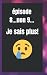 épisode8...non 9... je sais...