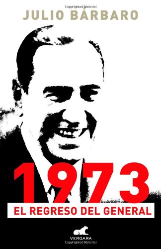 1973, el regreso del General (Paperback)