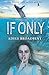 If Only