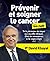 Prévenir et soigner le canc...